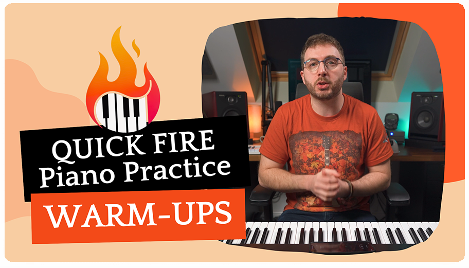 Quick Fire Piano Practice Warm-Ups